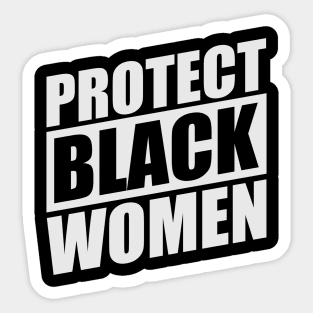 PROTECT-BLACK-WOMEN Sticker